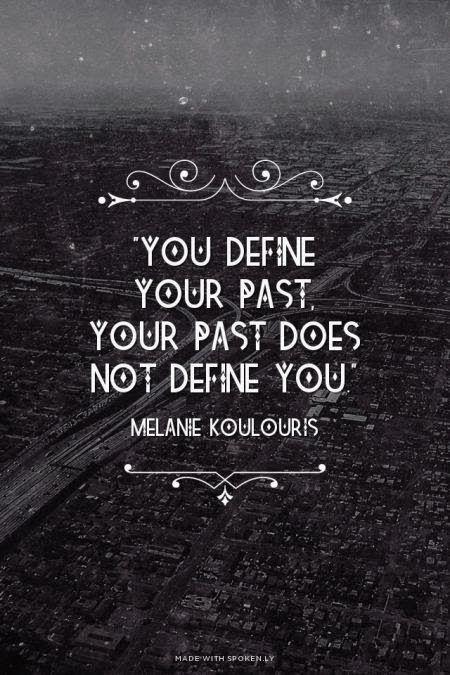 You Define Your Past