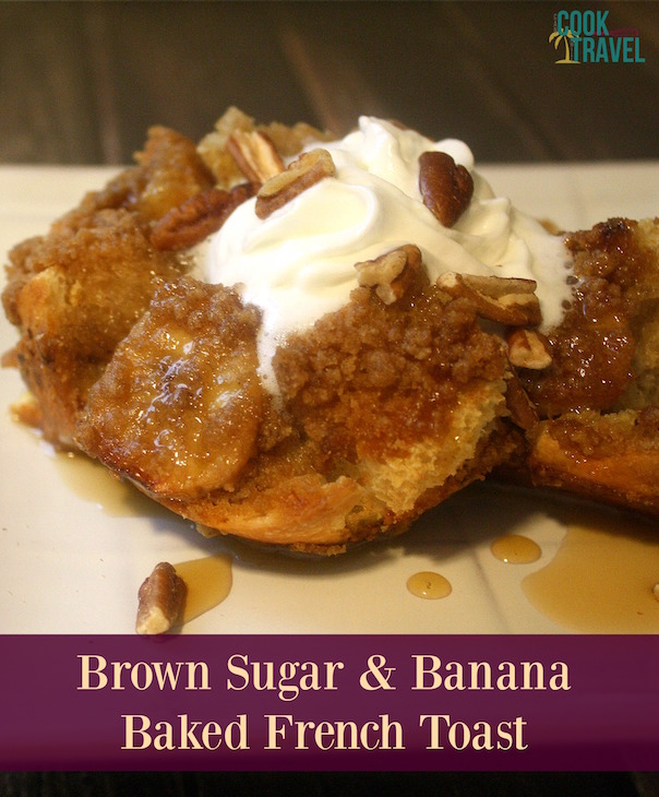 Brown Sugar Banana Baked French Toast