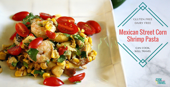 Mexican Street Corn Shrimp Pasta