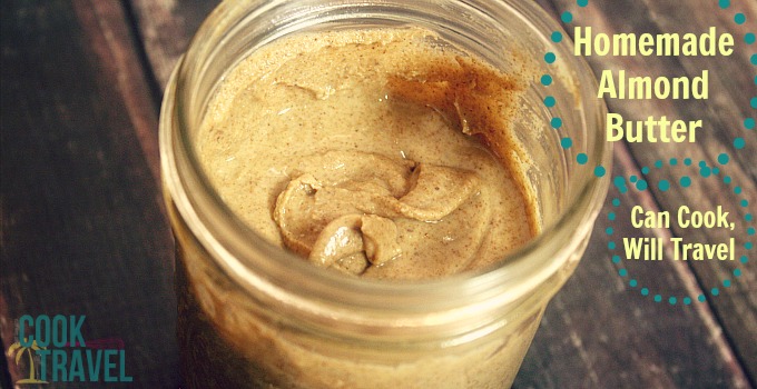 How to Make Homemade Almond Butter - Could It Be Any Easier?! - Can ...